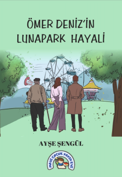 Ömer Denizin Lunapark Hayali