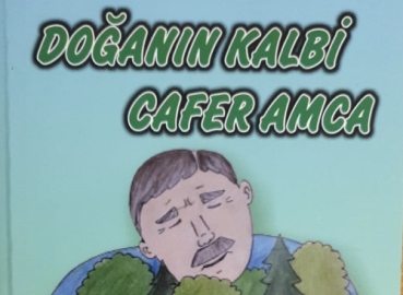 Doğanın Kalbi Cafer Amca