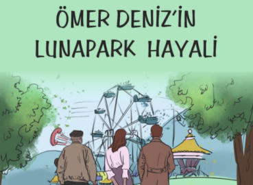 Ömer Denizin Lunapark Hayali